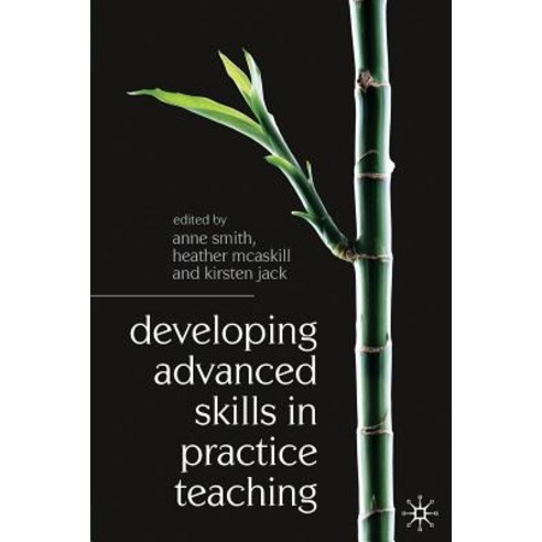 Developing Advanced Skills in Practice Teaching Paperback, Palgrave