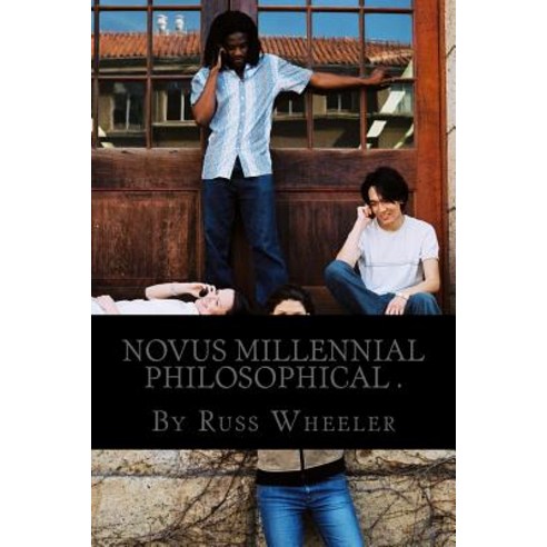 Novus Millennial Philosophical . Paperback, Createspace Independent Publishing Platform