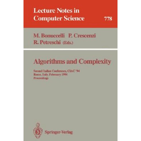 Algorithms and Complexity: Second Italian Conference Ciac ''94 Rome Italy February 23 - 25 1994. Proceedings Paperback, Springer