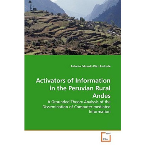 Activators of Information in the Peruvian Rural Andes Paperback, VDM Verlag