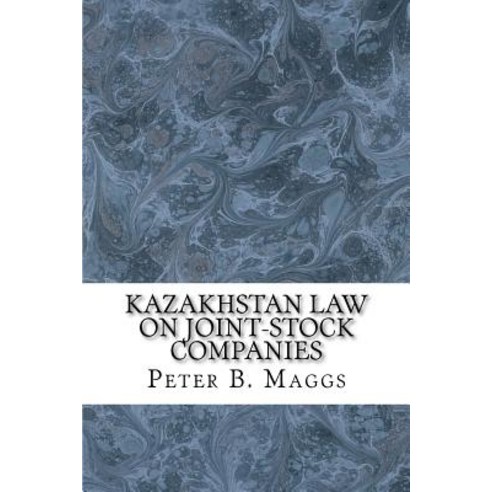 Kazakhstan Law on Joint-Stock Companies: English Translation and Russian Text on Parallel Pages Paperback, Createspace