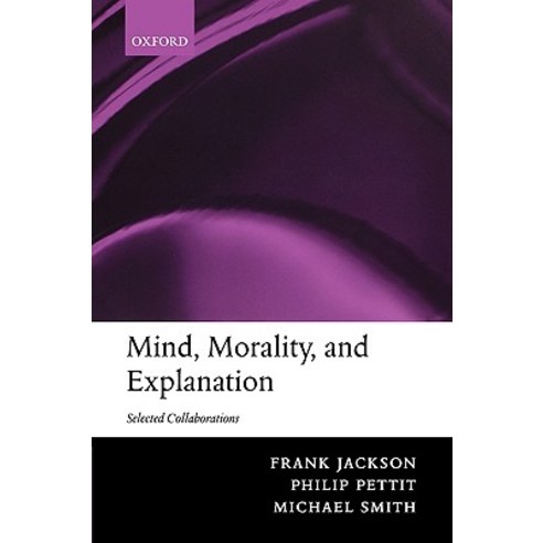 Mind Morality and Explanation: Selected Collaborations Paperback, OUP Oxford