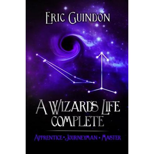 A Wizard''s Life Complete Paperback, Createspace Independent Publishing Platform