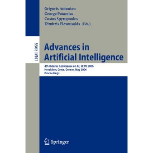 Advances in Artificial Intelligence: 4th Helenic Conference on AI Setn 2006 Heraklion Crete Greece May 18-20 2006 Proceedings Paperback, Springer
