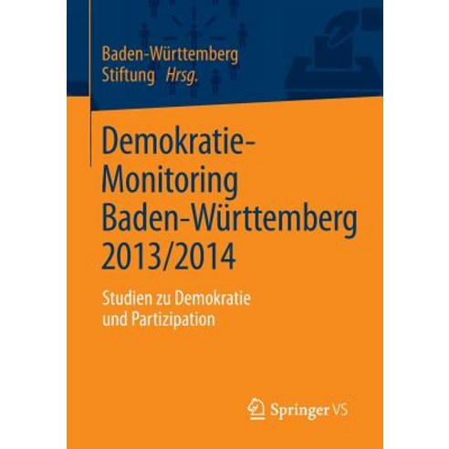 Demokratie-Monitoring Baden-Wurttemberg 2013/2014: Studien Zu Demokratie Und Partizipation Paperback, Springer vs