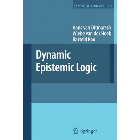 Dynamic Epistemic Logic Paperback, Springer