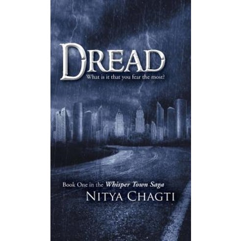 Dread: What Is It That You Fear the Most? Hardcover, Partridge Publishing