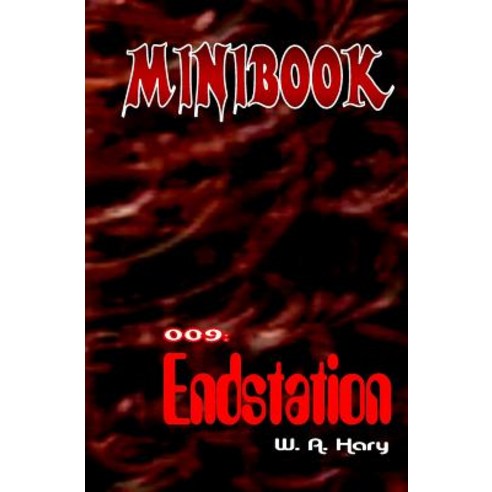 Minibook 009: Endstation: "Mit Dr. No - Dem Mann Aus Dem Nichts" Paperback, Createspace Independent Publishing Platform