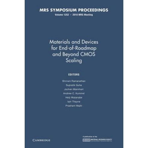 Materials and Devices for End-Of-Roadmap and Beyond CMOS Scaling:Volume 1252, Cambridge University Press