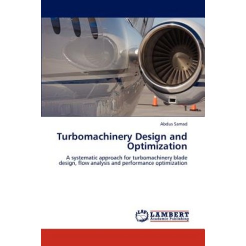 Turbomachinery Design and Optimization Paperback, LAP Lambert Academic Publishing