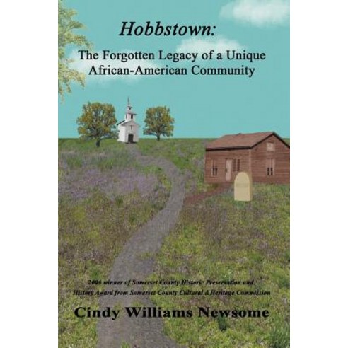 Hobbstown: A Forgotten Legacy of a Unique African-American Community Paperback, Selah Publishing Group