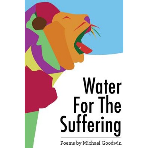 Water for the Suffering Paperback, Lulu.com