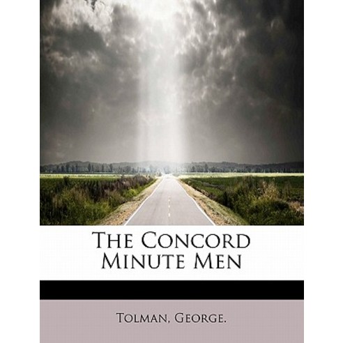 The Concord Minute Men Paperback, BiblioLife