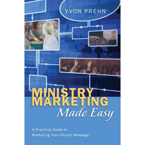 Ministry Marketing Made Easy: A Practical Guide to Marketing Your Church Message Paperback, Wipf & Stock Publishers