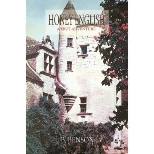Honey English: A True Adventure Paperback, Authorhouse