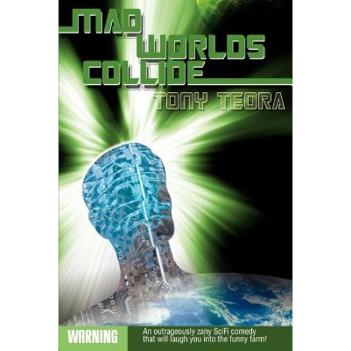 Mad Worlds Collide Paperback, iUniverse