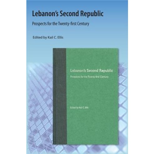 Lebanon''s Second Republic: Prospects for the Twenty-First Century Paperback, University Press of Florida