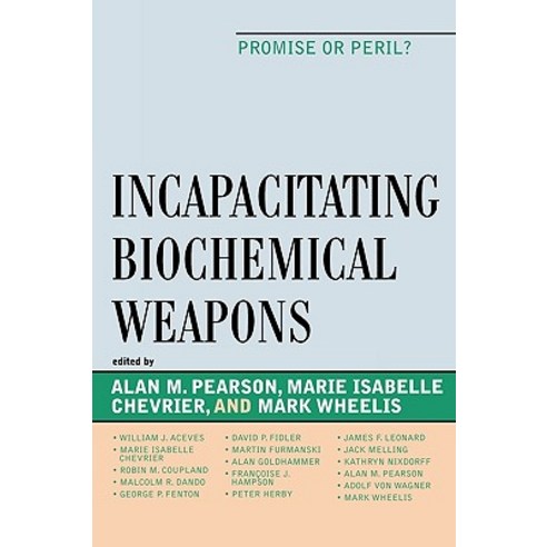 Incapacitating Biochemical Weapons: Promise or Peril? Paperback ...