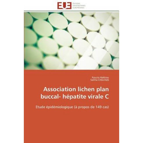 Association Lichen Plan Buccal- Hepatite Virale C = Association Lichen Plan Buccal- Ha(c)Patite Virale C Paperback, Univ Europeenne