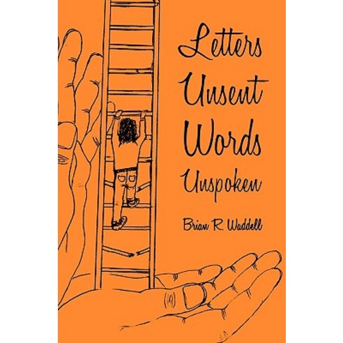 Letters Unsent Words Unspoken Paperback, Xulon Press