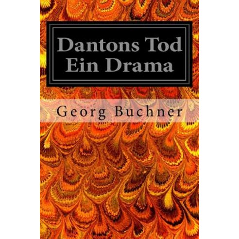 Dantons Tod Ein Drama Paperback, Createspace Independent Publishing Platform