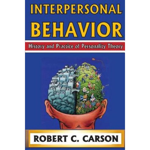 Interpersonal Behavior: History and Practice of Personality Theory Paperback, Taylor & Francis