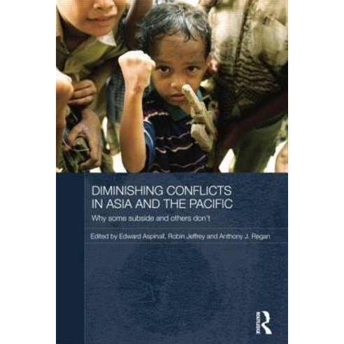 Diminishing Conflicts in Asia and the Pacific: Why Some Subside and Others Don''t Paperback, Routledge