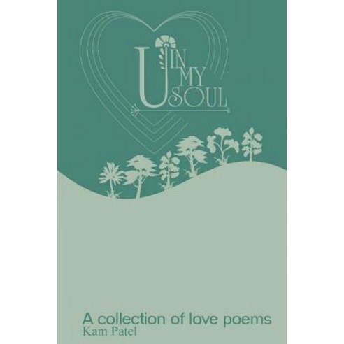 U in My Soul: A Collection of Poems Paperback, iUniverse