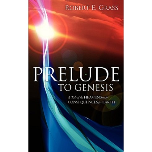 Prelude to Genesis Paperback, Xulon Press