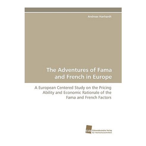 The Adventures of Fama and French in Europe Paperback, Sudwestdeutscher Verlag Fur Hochschulschrifte