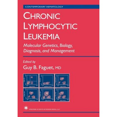 Chronic Lymphocytic Leukemia: Molecular Genetics Biology Diagnosis and Management Paperback, Humana Press