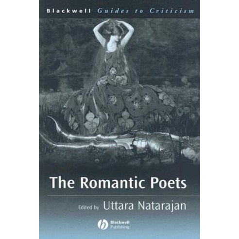 The Romantic Poets: A Guide to Criticism Hardcover, Wiley-Blackwell