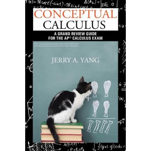 Conceptual Calculus: A Grand Review Guide for the AP(R) Calculus Exam Paperback, Xlibris
