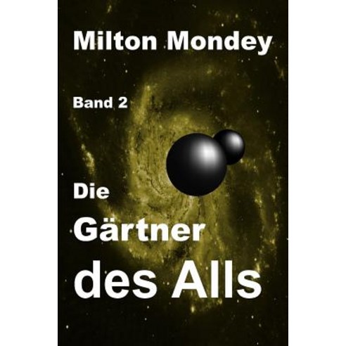 Die Gartner Des Alls Band 2 Paperback, Createspace Independent