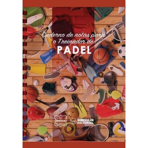 Caderno de Notas Para O Treinador de Padel Paperback, Createspace Independent Publishing Platform