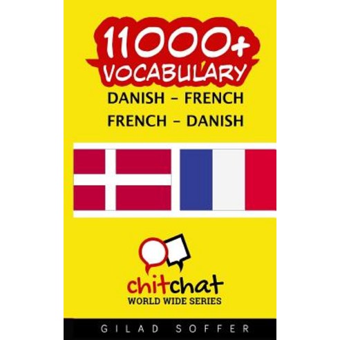 11000+ Danish - French French - Danish Vocabulary Paperback, Createspace Independent Publishing Platform