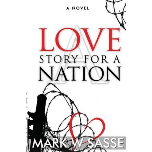 A Love Story for a Nation Paperback, Createspace