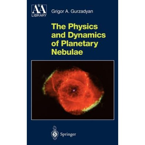 The Physics and Dynamics of Planetary Nebulae Hardcover, Springer