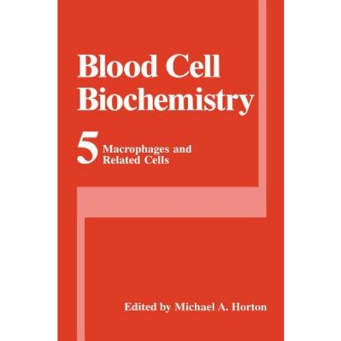 Blood Cell Biochemistry Volume 5: Macrophages and Related Cells Hardcover, Springer