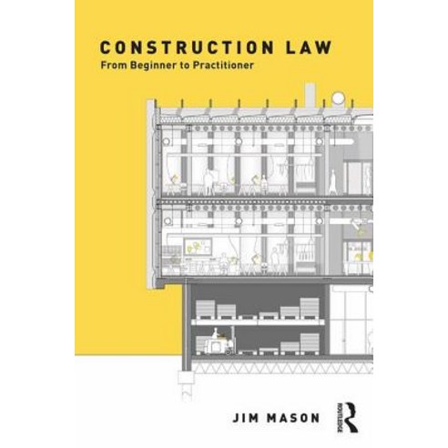 Construction Law: From Beginner to Practitioner Paperback, Routledge