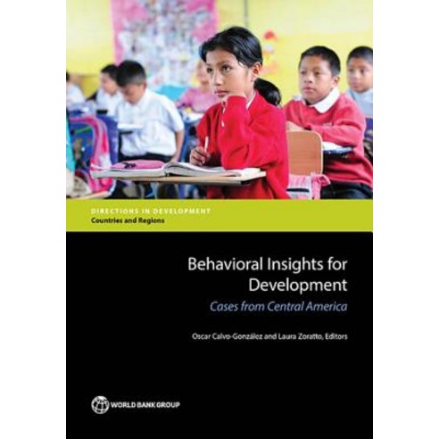 Behavioral Insights for Development: Cases from Central America Paperback, World Bank Publications