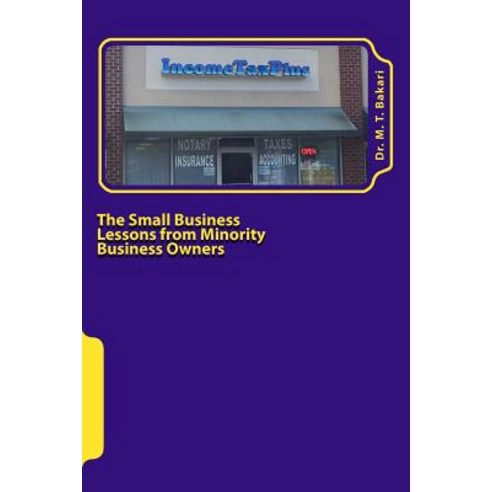 The Small Business: Lessons from Minority Business Owners Paperback ...