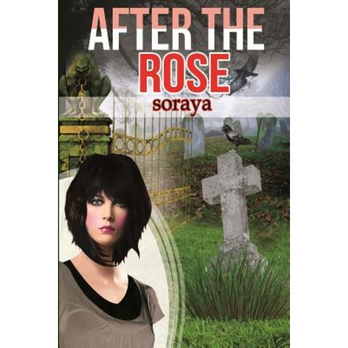 After the Rose: Breaking the Curse Paperback, Createspace Independent Publishing Platform