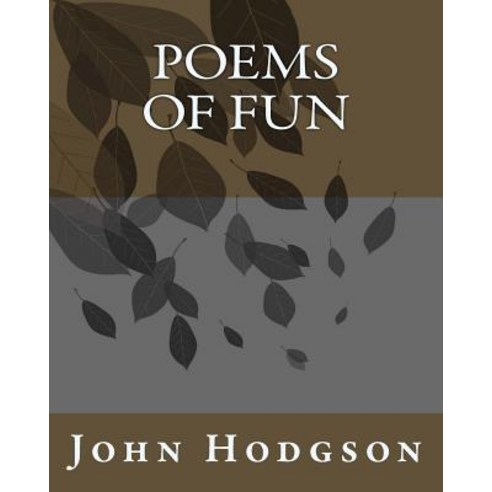 Poems of Fun Paperback, Createspace Independent Publishing Platform