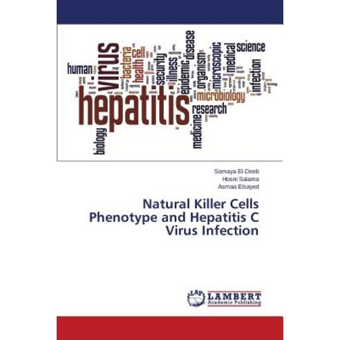 Natural Killer Cells Phenotype and Hepatitis C Virus Infection Paperback, LAP Lambert Academic Publishing
