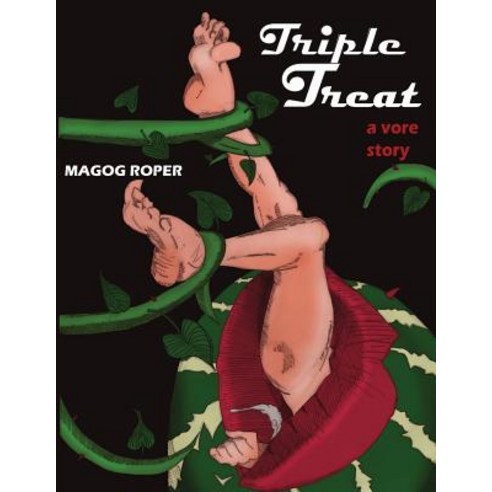 Triple Treat: A Story of Vore Gore Paperback, Createspace Independent Publishing Platform