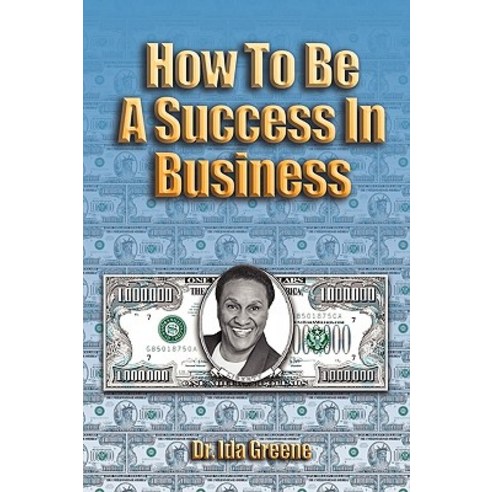How to Be a Success in Business Paperback, People Skills International