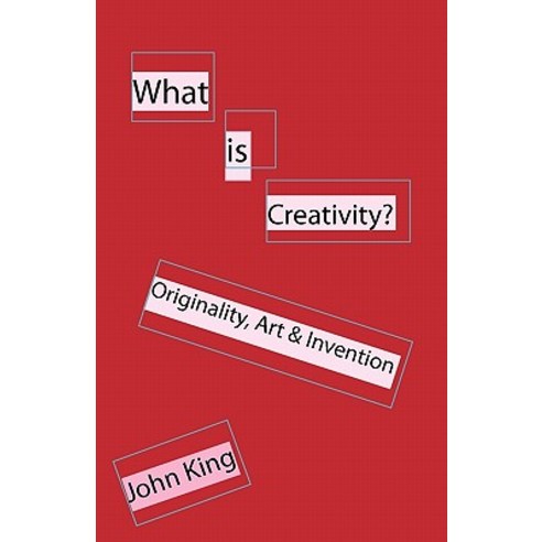 What Is Creativity?: Originality Art & Invention Paperback, Light Press