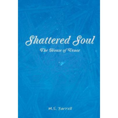 Shattered Soul Hardcover, Lulu.com
