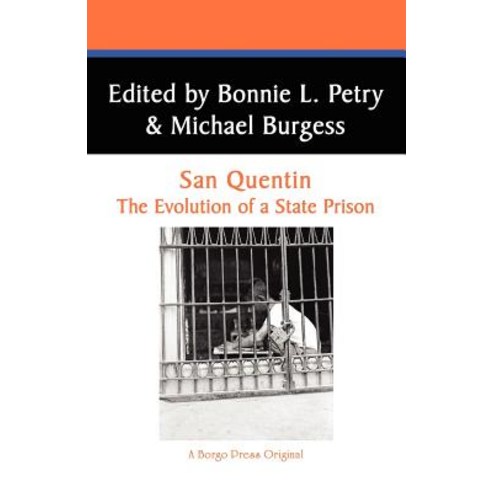 San Quentin: The Evolution of a Californian State Prison Paperback, Borgo Press
